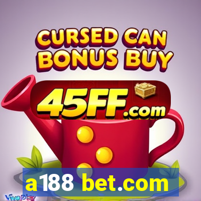 a188 bet.com